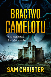 Bractwo Camelotu - Sam Christer - ebook