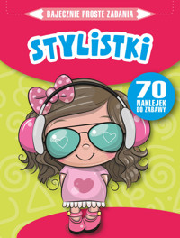 Bajecznie proste zadania Stylistki - Monika Kalinowska - książka
