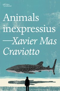 Animals inexpressius - Xavier Mas Craviotto - ebook