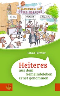 Heiteres aus dem Gemeindeleben ernstgenommen - Tobias Petzoldt - ebook