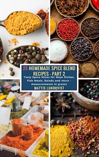 25 Homemade Spice Blend Recipes - Part 2 - Mattis Lundqvist - ebook