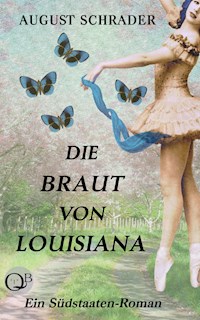 Die Braut von Louisiana (Gesamtausgabe) - August Schrader - ebook