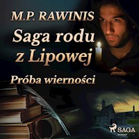 Saga rodu z Lipowej 31: Próba wierności - Marian Piotr Rawinis - ebook + audiobook