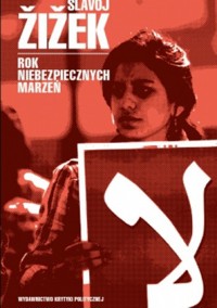 Rok niebezpiecznych marzeń - Slavoj Zizek - ebook