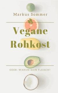 Vegane Rohkost - Markus Sommer - ebook