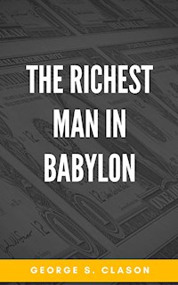 The Richest Man in Babylon - George S. Clason - ebook