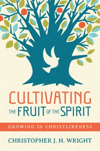 Cultivating the Fruit of the Spirit - Christopher J. H. Wright - ebook