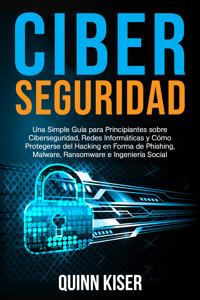 Ciberseguridad - Quinn Kiser - ebook
