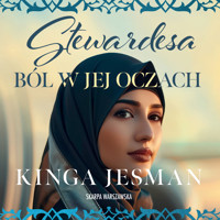 Stewardesa. Ból w jej oczach - Jesman Kinga - ebook + audiobook