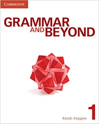 Grammar and Beyond Level 1 Student's Book, Workbook, and Writing Skills Interactive for Blackboard Pack - Reppen Randi, Vrabel Kerry S., Cahill Neta Simpkins, Hodge Hilary, Iannotti Elizabeth, Lockwood Robyn Brinks, O'Dell Kathryn, Hills Susan - książka