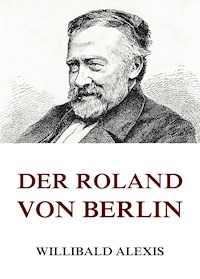 Der Roland von Berlin - Willibald Alexis - ebook