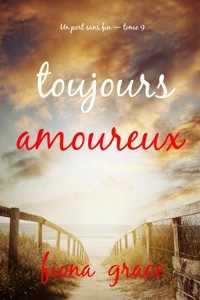 Toujours amoureux (Un port sans fin — tome 9) - Fiona Grace - ebook