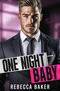 One Night, Baby - Ponowne spotkanie z konsekwencjami (Historie miłosne z Las Vegas 4) - Rebecca Baker - ebook