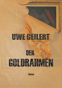 Der Goldrahmen - Uwe Geilert - ebook