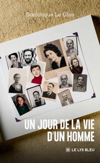Un jour de la vie d’un homme - Dominique Le Glou - ebook
