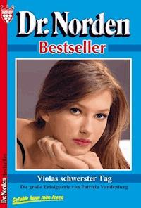 Dr. Norden Bestseller 50 – Arztroman - Vandenberg Patricia - ebook