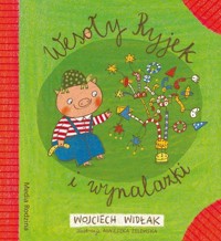 Wesoły Ryjek i wynalazki - Wojciech Widłak - książka