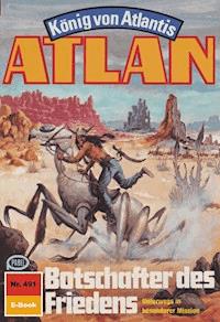 Atlan 491: Botschafter des Friedens - Peter Terrid - ebook