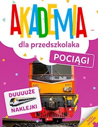 Akademia dla przedszkolaka Pociągi -  - książka