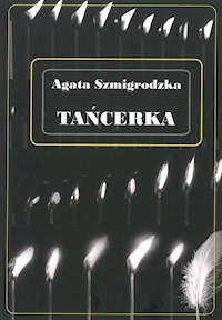 Tańcerka - Agata Szmigrodzka - audiobook