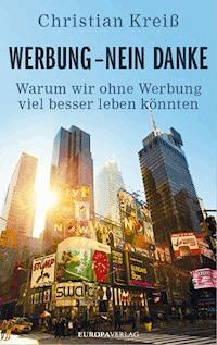 Werbung - nein danke - Christian Kreiß - ebook