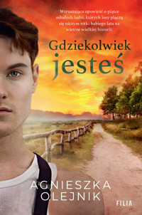 Gdziekolwiek jesteś - Agnieszka Olejnik - ebook + audiobook + książka