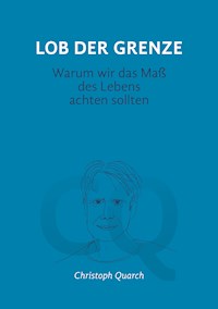 Lob der Grenze - Christoph Quarch - ebook