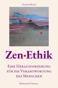Zen·Ethik - Ulrich Mack - ebook