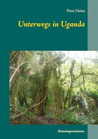Unterwegs in Uganda - Peter Heinz - ebook