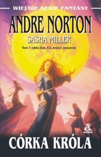 Córka króla -  Sasha Miller; Andre Norton - ebook