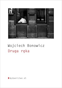 Druga ręka - Wojciech Bonowicz - książka