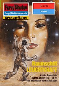 Perry Rhodan 2159: Raumschiff LEUCHTKRAFT - Robert Feldhoff - ebook