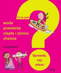 Co to jest? Woda, powietrze, ciepło i zimno, chemia -  - książka