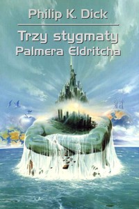 Trzy stygmaty Palmera Eldritcha - Philip K. Dick - ebook + audiobook + książka