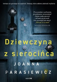 Dziewczyna z sierocińca - Parasiewicz Joanna - ebook + książka