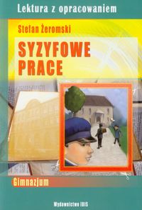 Syzyfowe prace Lektura z opracowaniem - Stefan Żeromski - książka