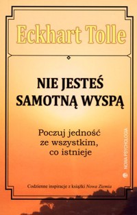 Nie jesteś samotną wyspą - Eckhart Tolle - książka