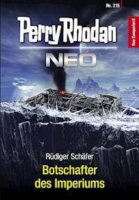 Perry Rhodan Neo 215: Botschafter des Imperiums -  Rüdiger Schäfer - ebook