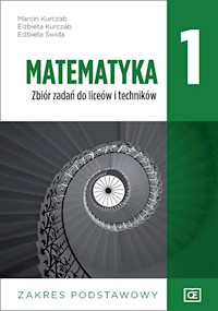 Matematyka 1 Zbiór zadań zakres podstawowy - Kurczab Marcin, Kurczab Elżbieta, Świda Elżbieta - książka