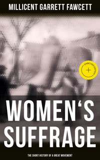 Women's Suffrage: The Short History of a Great Movement - Millicent Garrett Fawcett - ebook