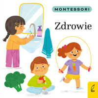 Montessori. Zdrowie - Marzena Kunicka-Porwisz - książka