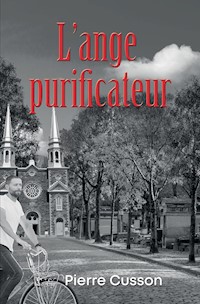 L'ange purificateur - Pierre Cusson - ebook