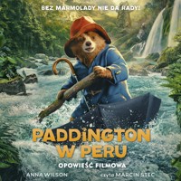 Paddington w Peru. Opowieść filmowa - Wilson Anna - audiobook + książka