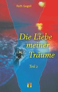 Die Liebe meiner Träume (Teil 2) - Ruth Gogoll - ebook