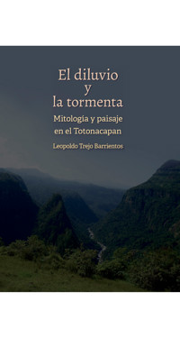 El diluvio y la tormenta - Leopoldo Trejo Barrientos - ebook