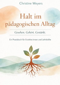 Halt im pädagogischen Alltag - Christine Weyers - ebook