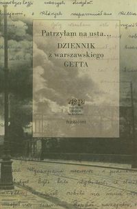 Patrzyłam na usta Dziennik z warszawskiego Getta -  - książka