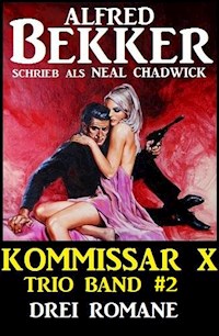 Kommissar X Trio Band 2 - Drei Romane - Alfred Bekker - ebook