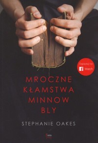 Mroczne kłamstwa Minnow Bly - Stephanie Oakes - książka