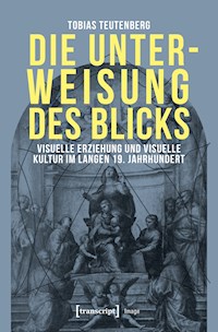 Die Unterweisung des Blicks - Tobias Teutenberg - ebook